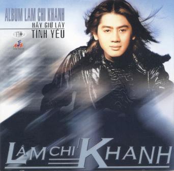 Lâm Chí Khanh - Hãy giữ lấy tình yêu (ĐÃ HẾT)